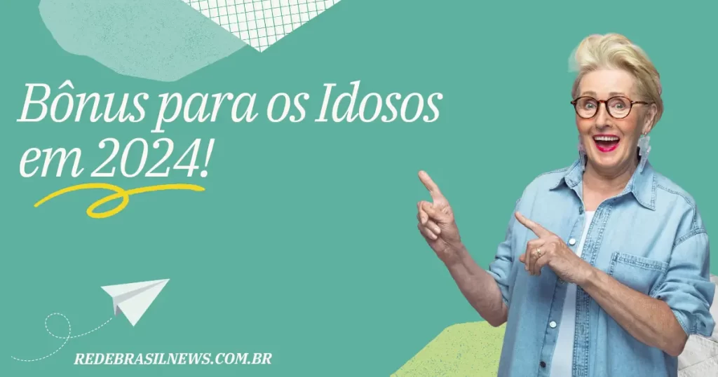 idosos-celebram:-conheca-os-bonus-disponiveis-em-2024-para-quem-tem-60-anos-ou-mais!