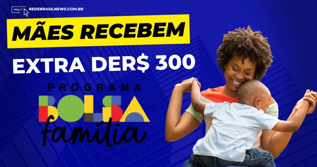 maes-com-um-filho-recebem-r$-300-extras-do-bolsa-familia-em-maio:-saiba-mais