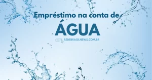 saiba-como-fazer-um-emprestimo-na-sua-conta-de-agua-hoje-mesmo!