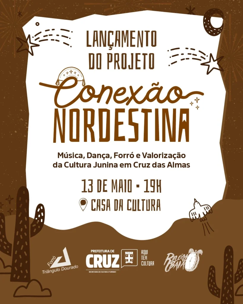 Conexão Nordestina: projeto promoverá resgate da cultura junina de Cruz das Almas