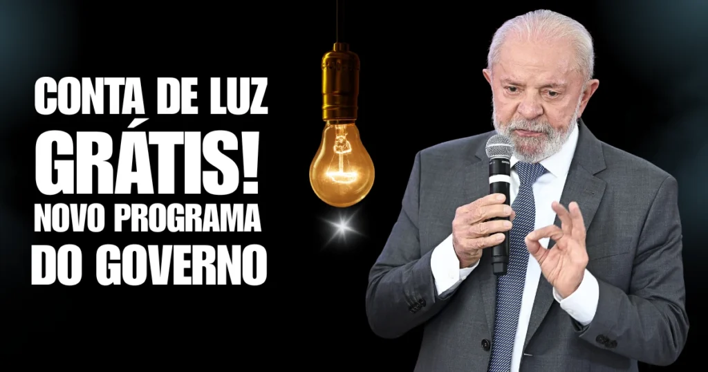 Luz do Povo: novo programa do Governo vai zerar a conta de luz para milhões em 2026