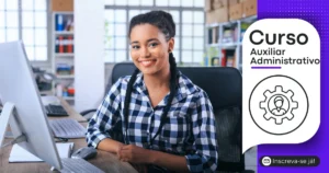 descubra-como-se-tornar-auxiliar-administrativo-com-curso-100%-gratuito!