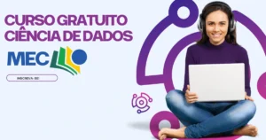 mec-oferece-4.271-vagas-em-curso-gratuito-de-ciencia-de-dados-e-storytelling-em-40h