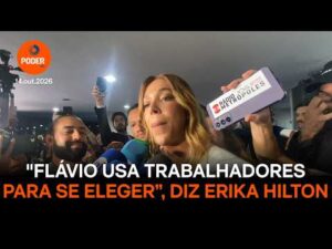 “flavio-usa-trabalhadores-para-se-eleger”,-diz-erika-hilton
